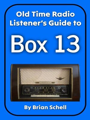 cover image of Old-Time Radio Listener's Guide to Box 13